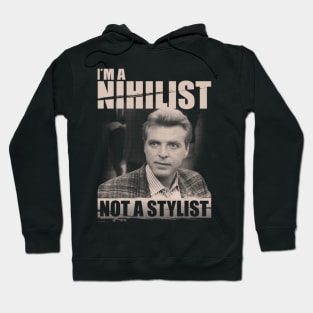 I'm a nihilist Hoodie